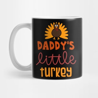 Daddy's Little Turkey 1To enable all products, your file must Mug